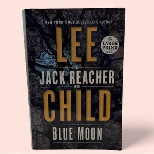 Lee Child BLUE MOON Jack Reacher Novel #24 Softcover Large Print Random House